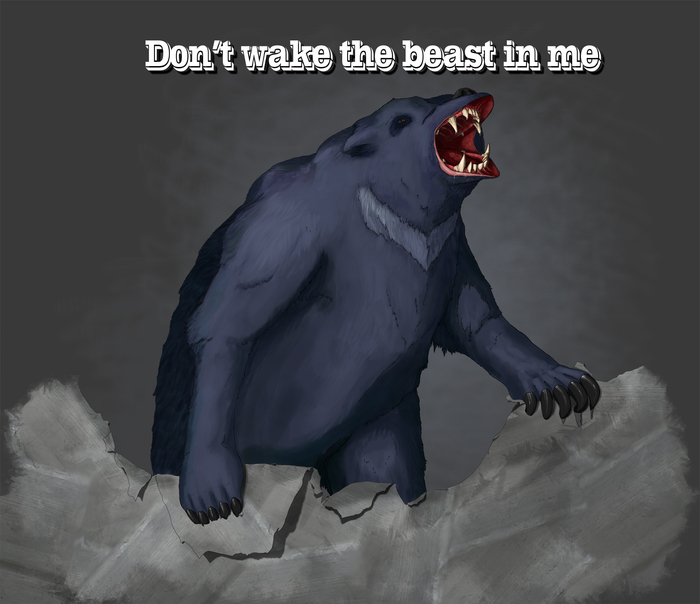 Don't wake the beast in me